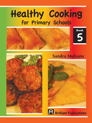 cover image of Healthy Cooking for Primary Schools, Book 5